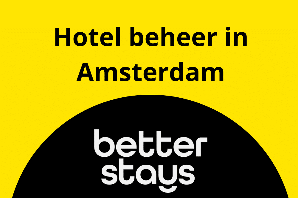 Hotel beheer in Amsterdam Hotel beheer in Amsterdam